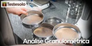 Análise Granulométrica do Solo – A Curva e os Tipos de Análise